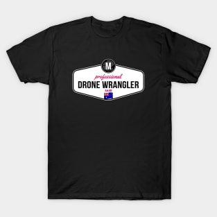 Professional Drone Wrangler [GTA] T-Shirt